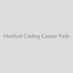 Medical Coding Career Path